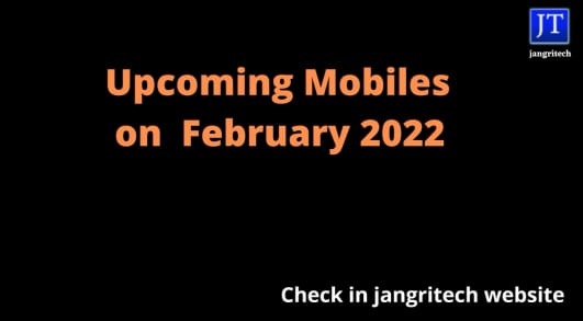 upcoming mobiles on february 2022